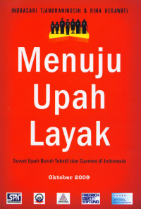 MENUJU UPAH LAYAK: Survei Buruh Tekstil dan Garmen di Indonesia